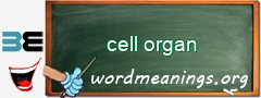 WordMeaning blackboard for cell organ